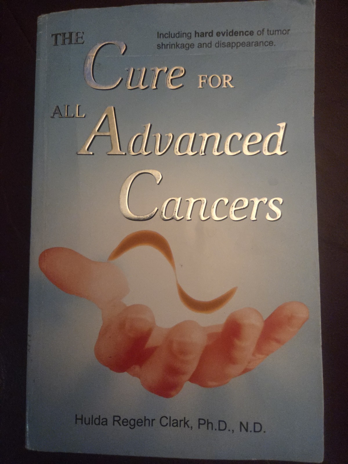 Cure for All Advanced Cancers by Hulda Regehr Clark (1999, Trade Paperback)