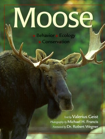 Moose: Behavior, Ecology, Conservation
