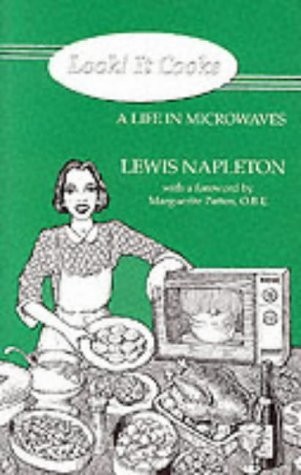 Look! it Cooks : A Life in Microwaves