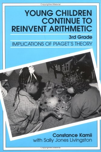 Young Children Continue to Reinvent Arithmetic – 3rd Grade (Early Childhood …