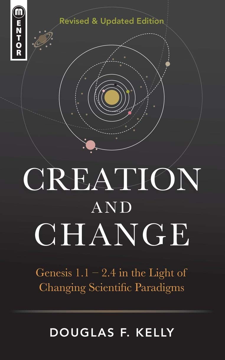 Creation And Change: Genesis 1:1–2:4 in the Light of Changing Scientific P…