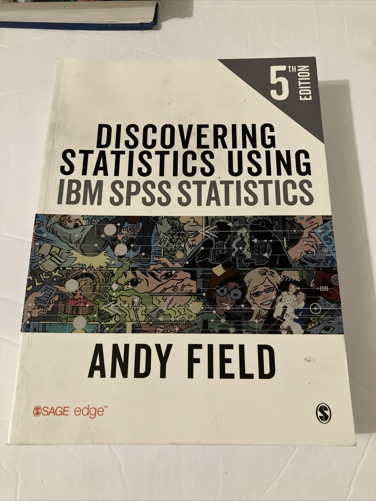 Discovering Statistics Using IBM SPSS Statistics by Andy Field (2018, Trade…