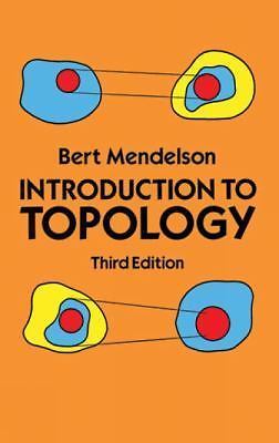 Dover Books on Mathematics Ser.: Introduction to Topology by Bert Mendelson…
