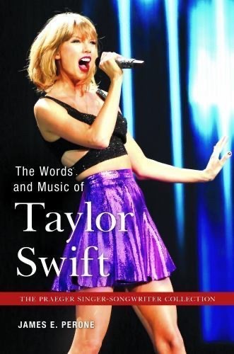 Words and Music of Taylor Swift, Hardcover by Perone, James E., Brand New, Fr…