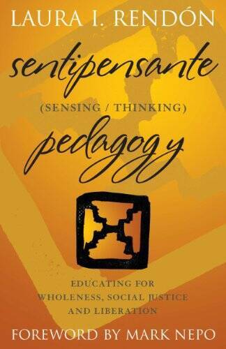 Sentipensante (SensingThinking) Pedagogy: Educating for Wholeness, Socia – GOOD