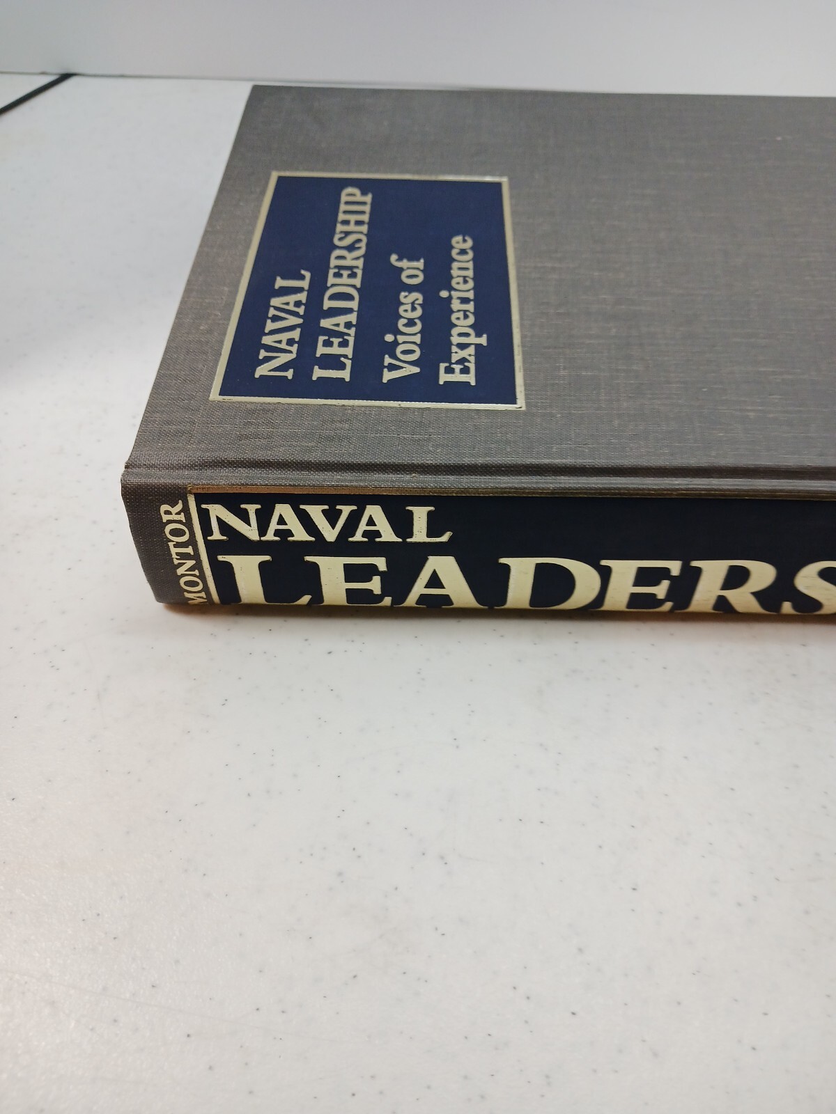 Naval Leadership: Voices of Experience by Karel Montor 1998