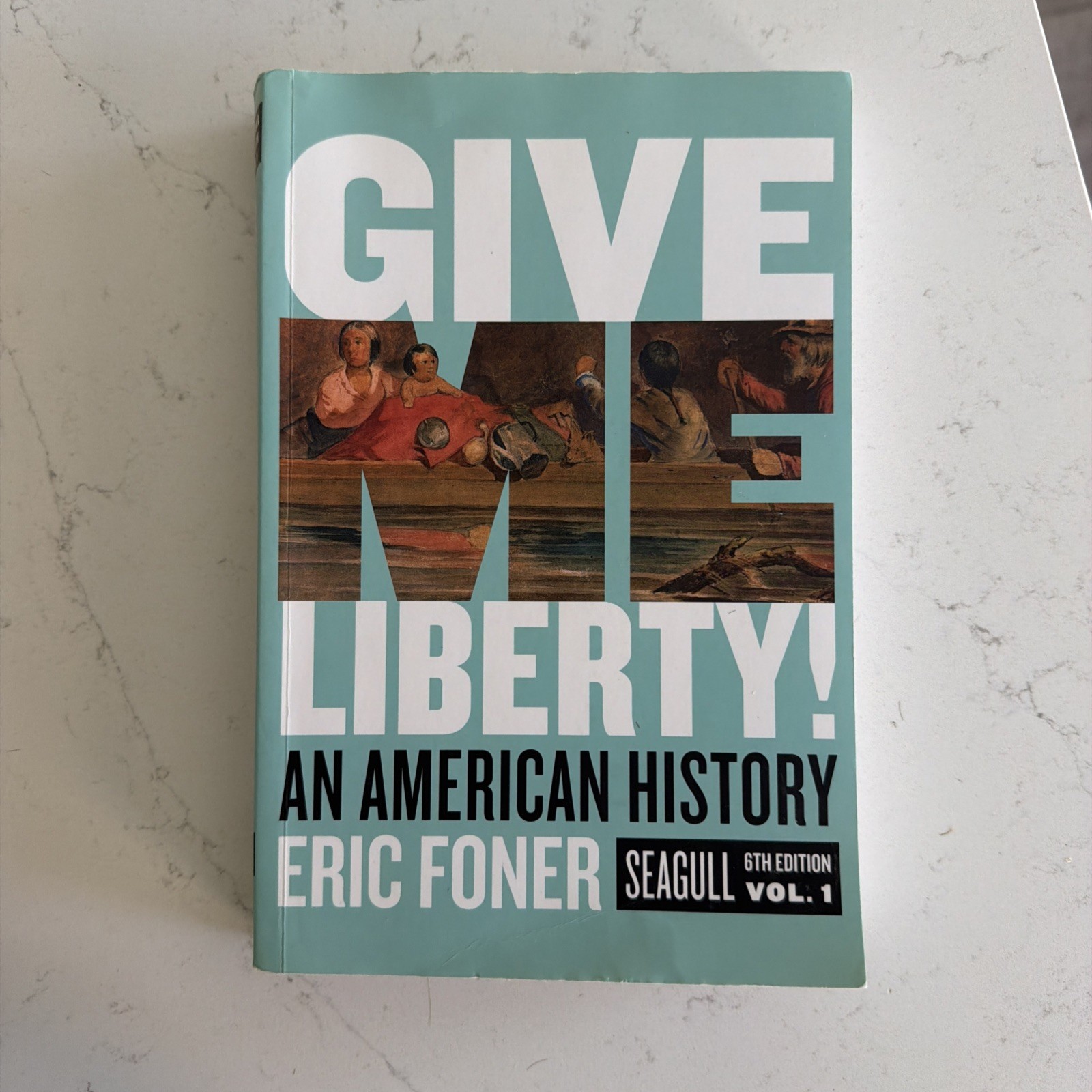 Give Me Liberty!: An American History – Paperback, by Foner Eric