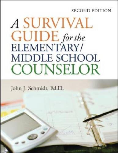 A Survival Guide for the Elementary/Middle School Counselor (J-B Ed: – VERY GOOD
