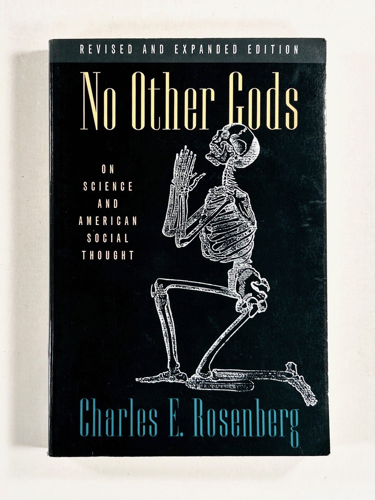 1997 Rosenberg NO OTHER GODS Science & American Social Thought REVISED ED’N tpb