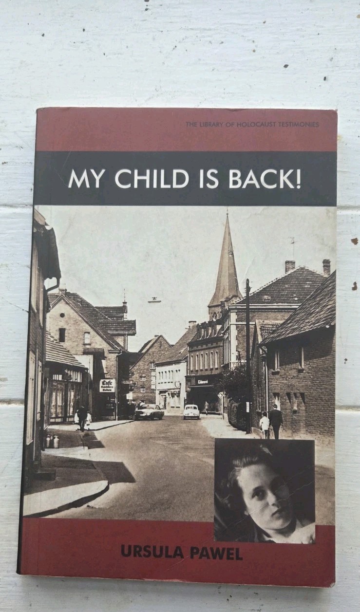 Signed My Child is Back (Library of Holocaust Testimonies) First Edition Ursula