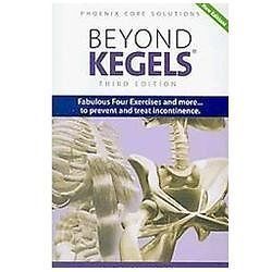 Beyond Kegels: Fourth Edition – 9781928812173, perfect paperback, PT