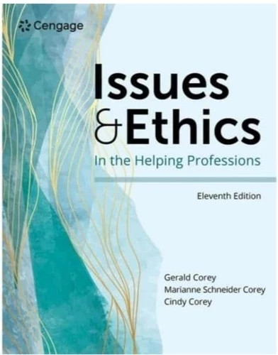Issues and Ethics in the Helping Professions 11TH EDITION Paperback