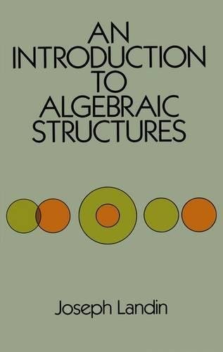 AN INTRODUCTION TO ALGEBRAIC STRUCTURES (DOVER BOOKS ON By Joseph Landin *VG+*