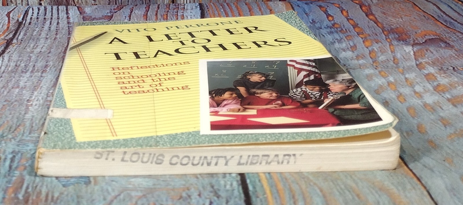 A Letter to Teachers: Reflections on Schooling and the Art of Teaching 1st EDITI