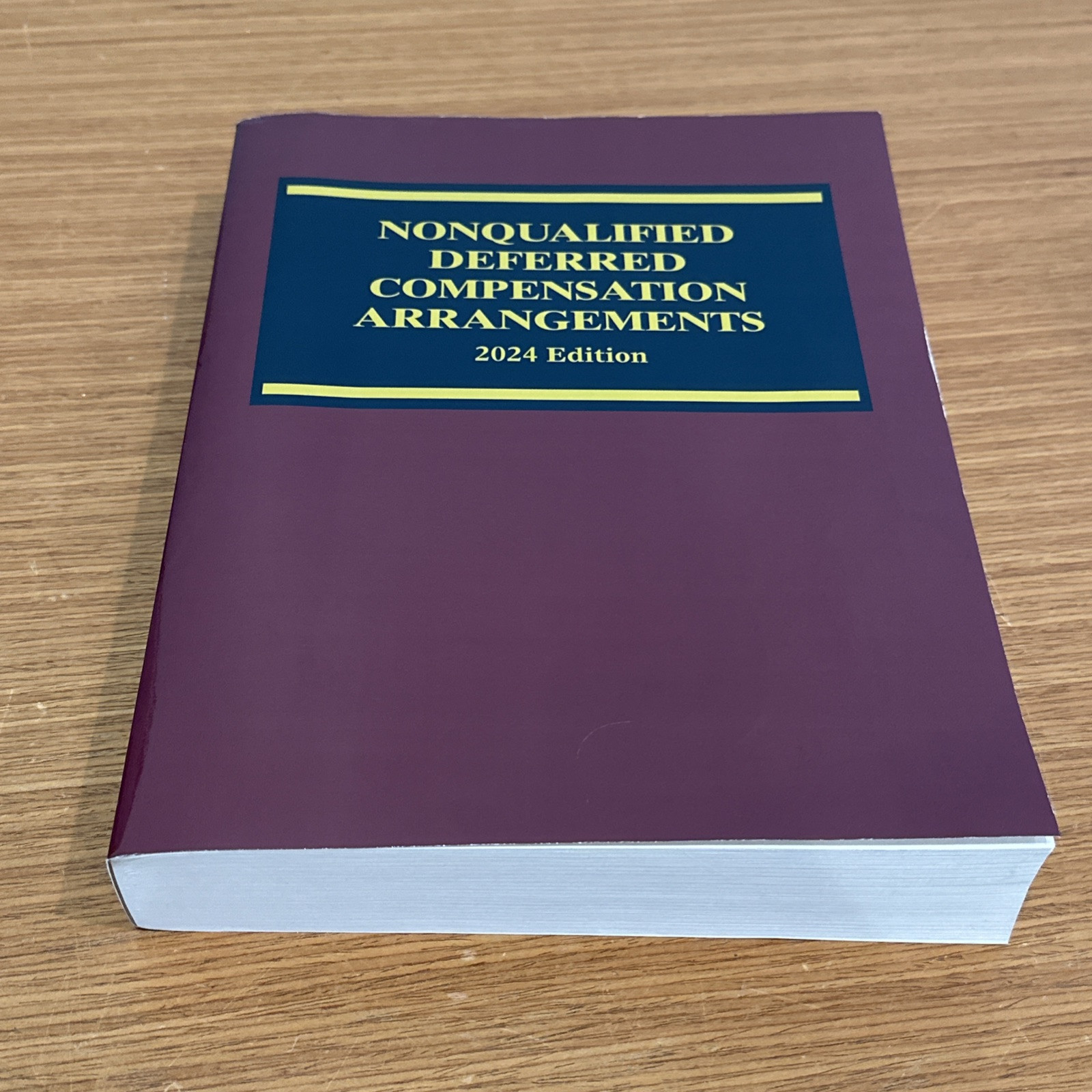 Nonqualified Deferred Compensation Arrangements 2024 Edition – UNUSED
