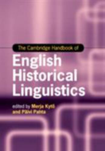The Cambridge Handbook of English Historical Linguistics (Cambridge Handbooks in