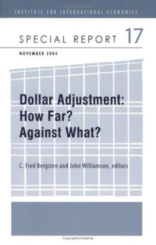 C. Fred Bergsten John Willia Dollar Adjustment – How Far? Against W (Paperback)