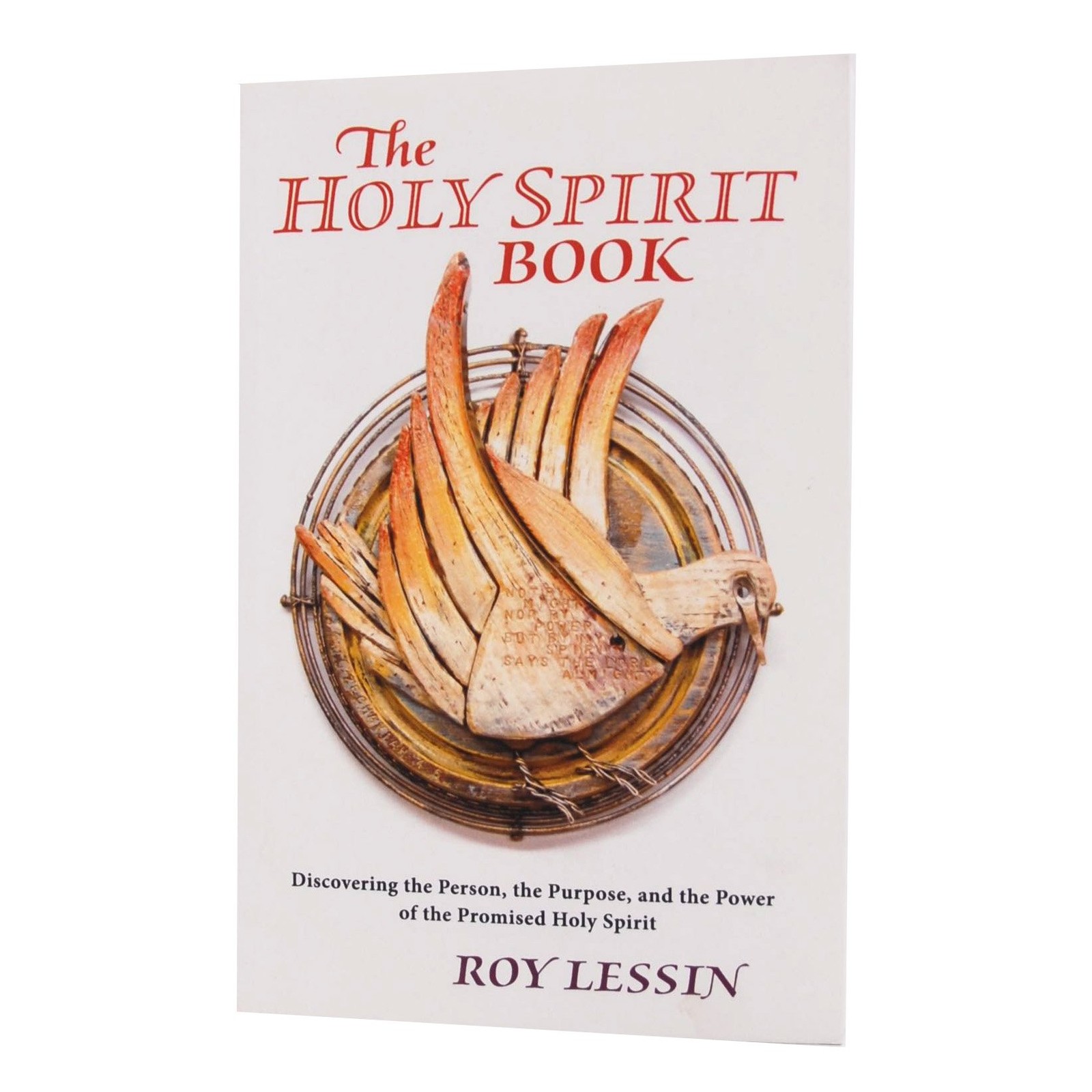 The Holy Spirit Book: Discovering the Person, the Purpose, and the Power of …
