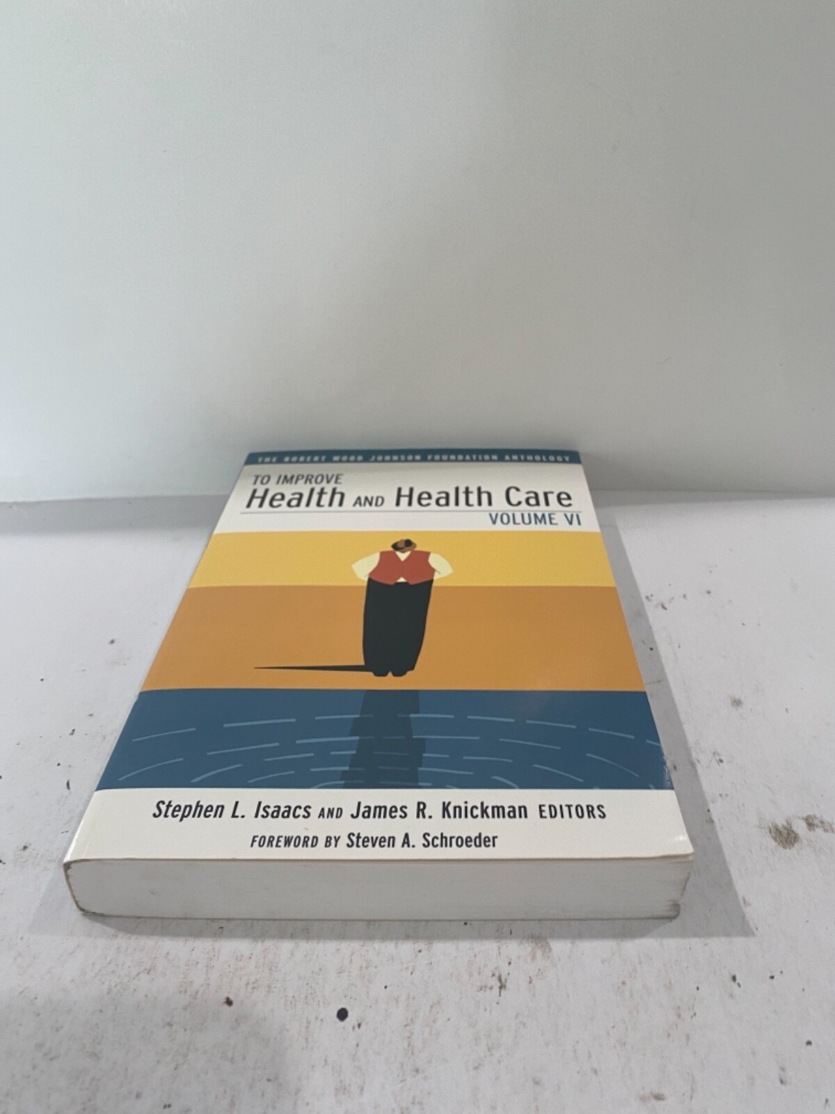 Public Health/Robert Wood Johnson Foundation Anthology Ser.: To Improve Health