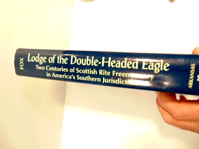 Lodge of the Double-Headed Eagle: Two Centuries of Scottish Rite Freemasonry
