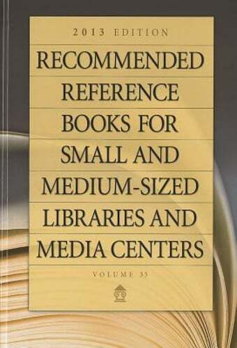 Recommended Reference Books for Small and Medium-Sized Libraries and Media: New