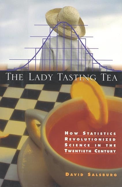 The Lady Tasting Tea: How Statistic…, Salsburg, David