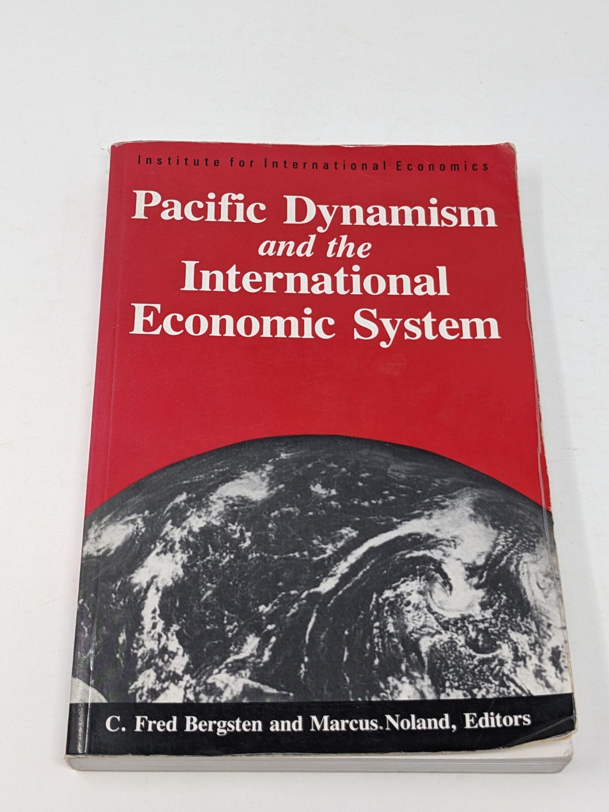 Pacific Dynamism and the International Economic System by C. Fred Bergsten PB