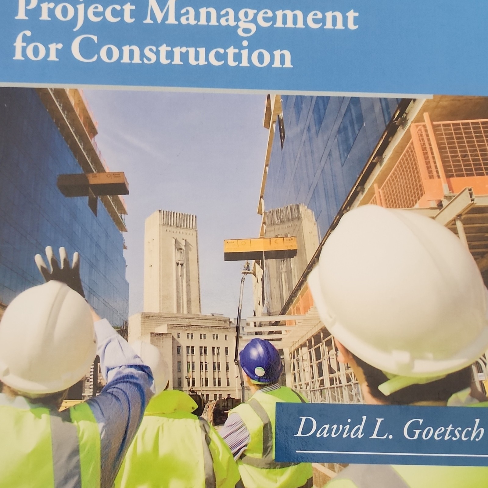 Pearson Project Management for Construction by David L. Goetsch Hardcover