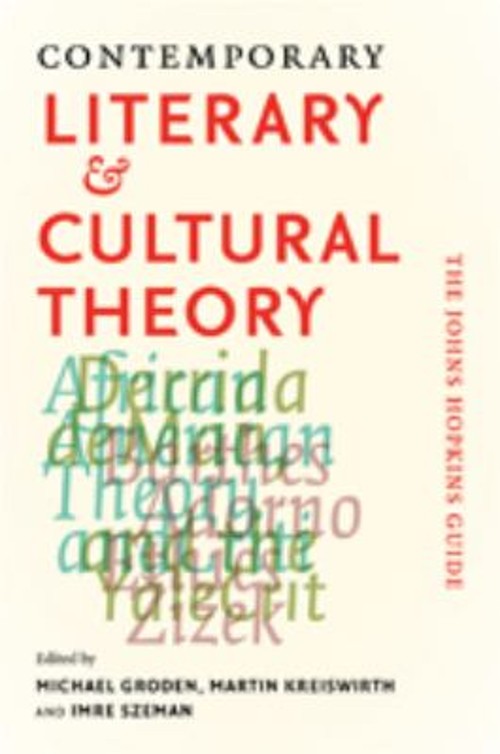 Contemporary Literary and Cultural Theory : The Johns Hopkins Gui