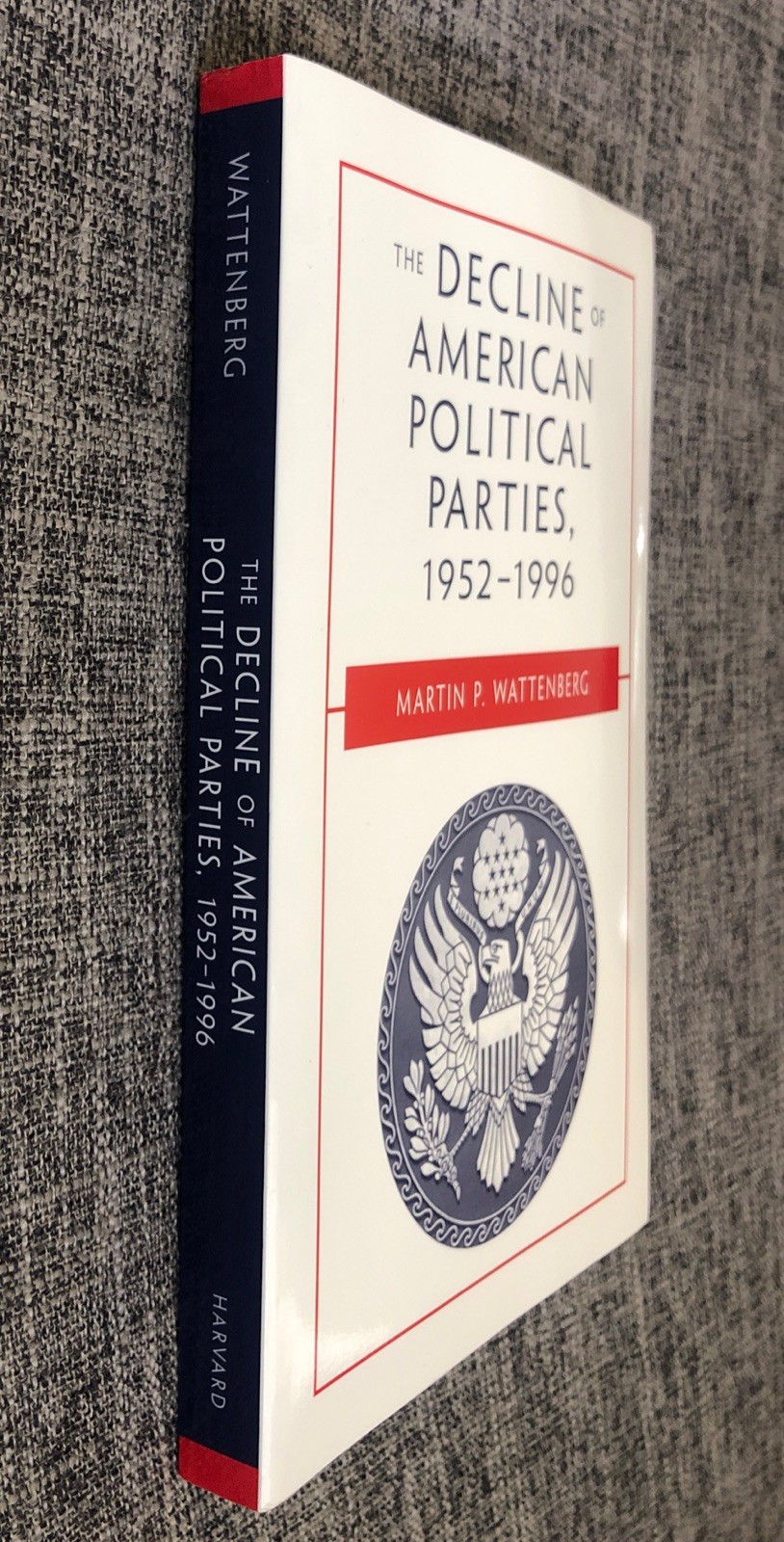 The Decline of American Political Parties 1952-1996: 5Ed by Martin P. Wattenberg