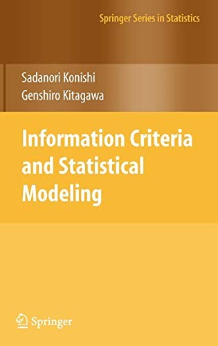 INFORMATION CRITERIA AND STATISTICAL MODELING (SPRINGER By Sadanori NEW
