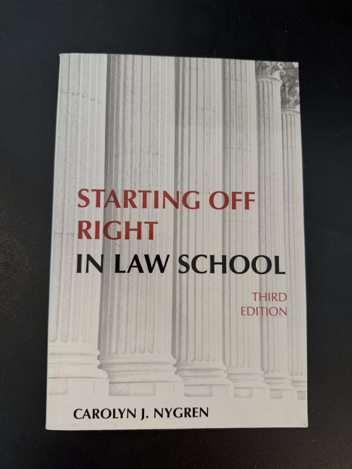 Starting Off Right in Law School – Paperback By Carolyn J. Nygren – GOOD