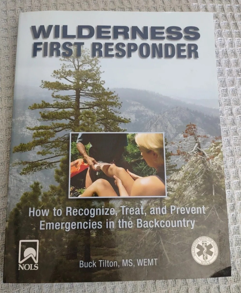 Wilderness First Responder Third Edition By Buck Tilton, MS, WEMT. Literature