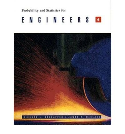 PROBABILITY AND STATISTICS FOR ENGINEERS (THE DUXBURY By Richard L Scheaffer VG+