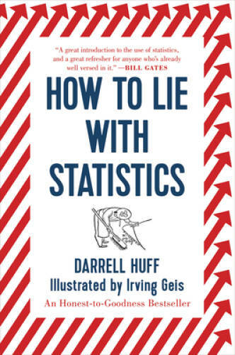 How to Lie with Statistics – Paperback By Huff, Darrell – VERY GOOD