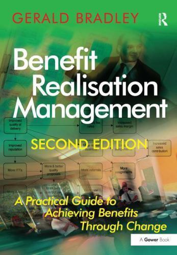 Benefit Realisation Management : A Practical Guide to Achieving Benefits…