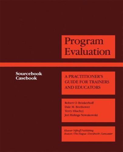 Program Evaluation: A Practitioner’s Guide for Trainers and Educators (Evaluatio