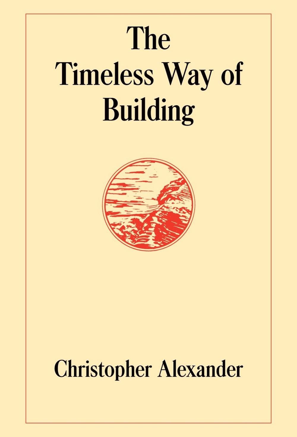 The Timeless Way of Building by Christopher Alexander (English) Hardcover Book