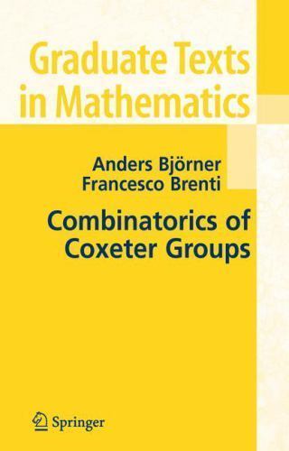 Combinatorics of Coxeter Groups (Graduate Texts in Mathematics, 231), Bjorner, A